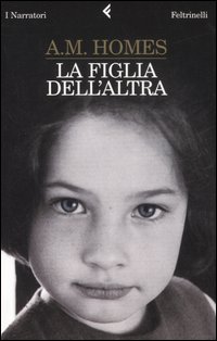 La figlia dell'altra, A.M. Homes