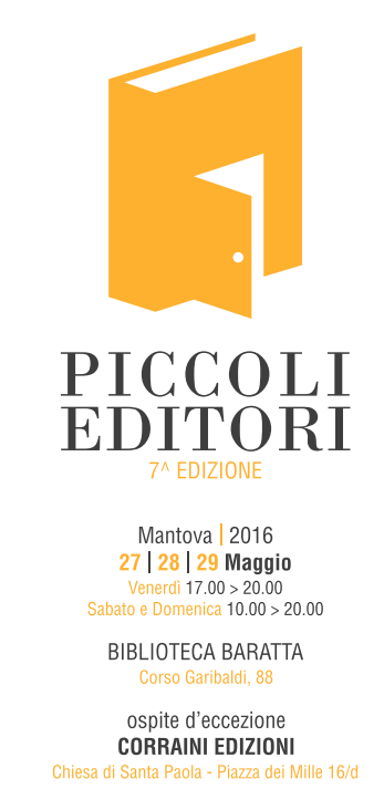 Piccoli Editori, Mantova, 27, 28, 29 maggio 2016